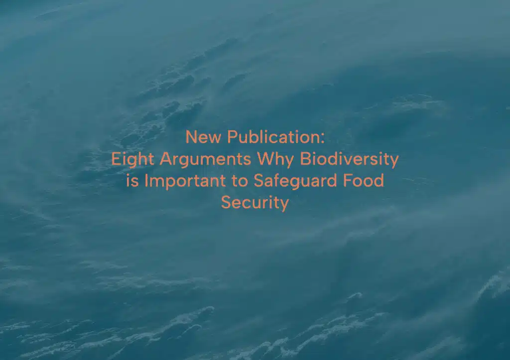 New Publication: Eight arguments why biodiversity is important to safeguard food security 1 Cover Image for a Website Post